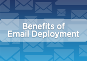 The Benefits of Email Deployment
