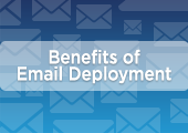 The Benefits of Email Deployment